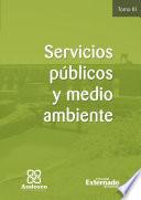 Servicios publicos y medio ambiente Tomo III