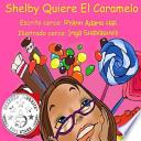 Shelby Quiere El Caramelo