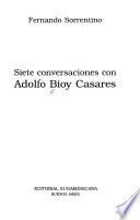 Siete conversaciones con Adolfo Bioy Casares