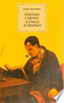 Simbolismo y bohemia: la Francia de Baudelaire