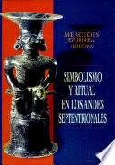 Simbolismo y ritual en los Andes septentrionales