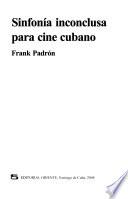 Sinfonía inconclusa para cine cubano