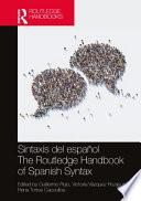 Sintaxis del Español / The Routledge Handbook of Spanish Syntax