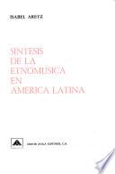 Síntesis de la etnomúsica en América Latina