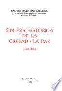 Sintesis historica de la Ciudad La Paz, 1548-1948