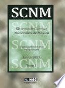 Sistema de cuentas nacionales de México. Cuentas por sectores institucionales 1993-1997. Tomo I