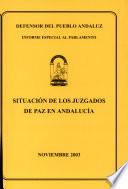 Situación de los Juzgados de Paz en Andalucía. Noviembre de 2003.