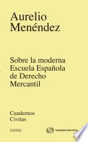 Sobre la moderna escuela Española de derecho mercantil
