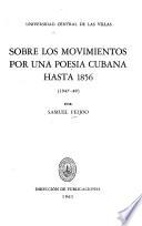 Sobre los movimientos por una poesía cubana hasta 1856 (1947-49).