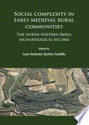 Social Complexity in Early Medieval Rural Communities
