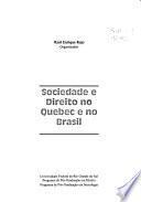 Sociedade e direito no Quebec e no Brasil