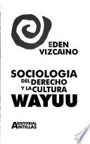 Sociología del derecho y la cultura wayuu
