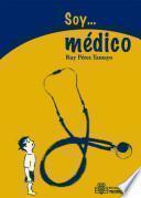 Soy Medico/ I'm a doctor