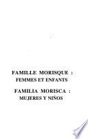 ‏اعمال المؤتمر العالمي السابع للدراسات المورسيكية-الاندلسيه حول العائلة الموريسكية النساء والأطفال /‏