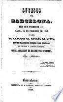 Sucesos de Barcelona, desde 13 de noviembre de 1842, hasta 19 de febrero de 1843, en que se levantó el estado de sitio
