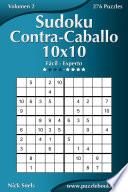 Sudoku Contra-Caballo 10x10 - De Fácil a Experto - Volumen 2 - 276 Puzzles