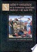 Sueño y ensueños en la literatura castellana medieval y del siglo XVI