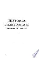 Sumario de la vida y hechos del Rey Don Jayme Primero de Aragon, Llamado el Conquistador