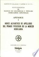 Suplemento Al Elenco de Grandezas Y Titulos Nobiliarios Espanoles Apendice i Indice Alfabetico de Apellidos Del Primer Poseedor de la Merced Nobiliaria. 1982