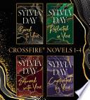 Sylvia Day Crossfire Novels 1-4