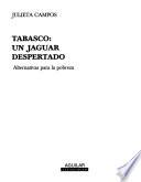 Tabasco, un jaguar despertado