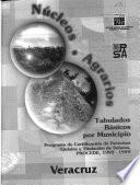 Tabulados basicos por municipio : Programa de Certificación de Derechos Ejidales y Titulación de Solares, PROCEDE, 1992-1999: Veracruz