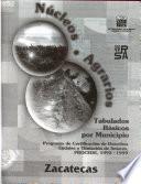 Tabulados basicos por municipio : Programa de Certificación de Derechos Ejidales y Titulación de Solares, PROCEDE, 1992-1999: Zacatecas