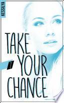 Take your chance - 1