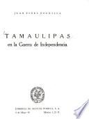 Tamaulipas en la Guerra de Independencia