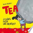 Tea, Cuanto Pesa Una Mentira?