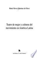 Teatro de mujer y culturas del movimiento en América Latina