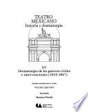 Teatro mexicano: Dramaturgia de las guerras civiles e intervenciones (1810-1867)