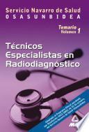Tecnicos Especialistas de Radiodiagnostico Del Servicio Navarro de Salud. Osasunbidea. Temario.volumen i