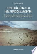 Tecnología lítica de la puna meridional Argentina