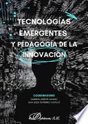 Tecnologías emergentes y pedagogía de la innovación