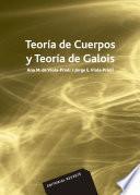 Teoría de cuerpos y teoría de Galois