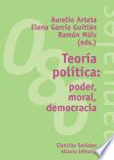 Teoría política: poder, moral, democracia