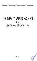 Teoría y aplicación de la reforma educativa