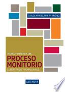 Teoría y práctica del proceso monitorio. Comentarios y formularios (e-book)