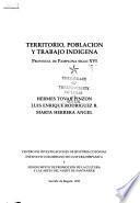 Territorio, población y trabajo indígena