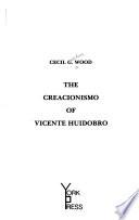 The Creacionismo of Vicente Huidobro