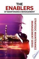 The Enablers of Maintenance Management