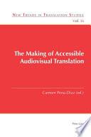 The Making of Accessible Audiovisual Translation