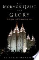 The Mormon Quest for Glory