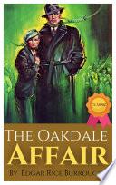 The Oakdale Affair By Edgar Rice Burroughs