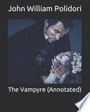 The Vampyre (Annotated)