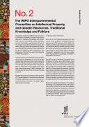 The WIPO Intergovernmental Committee on Intellectual Property and Genetic Resources, Traditional Knowledge and Folklore
