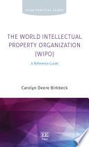 The World Intellectual Property Organization (WIPO)