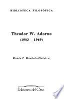 Theodor W. Adorno (1903-1969)