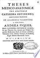 Theses medico-anatomicae pro anatomiae cathedra obtinenda disputationi propositae in Academia Valentina